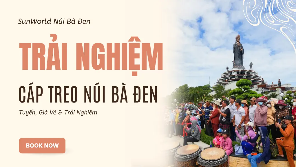Trải nghiệm sunworld nui ba den Tây Ninh