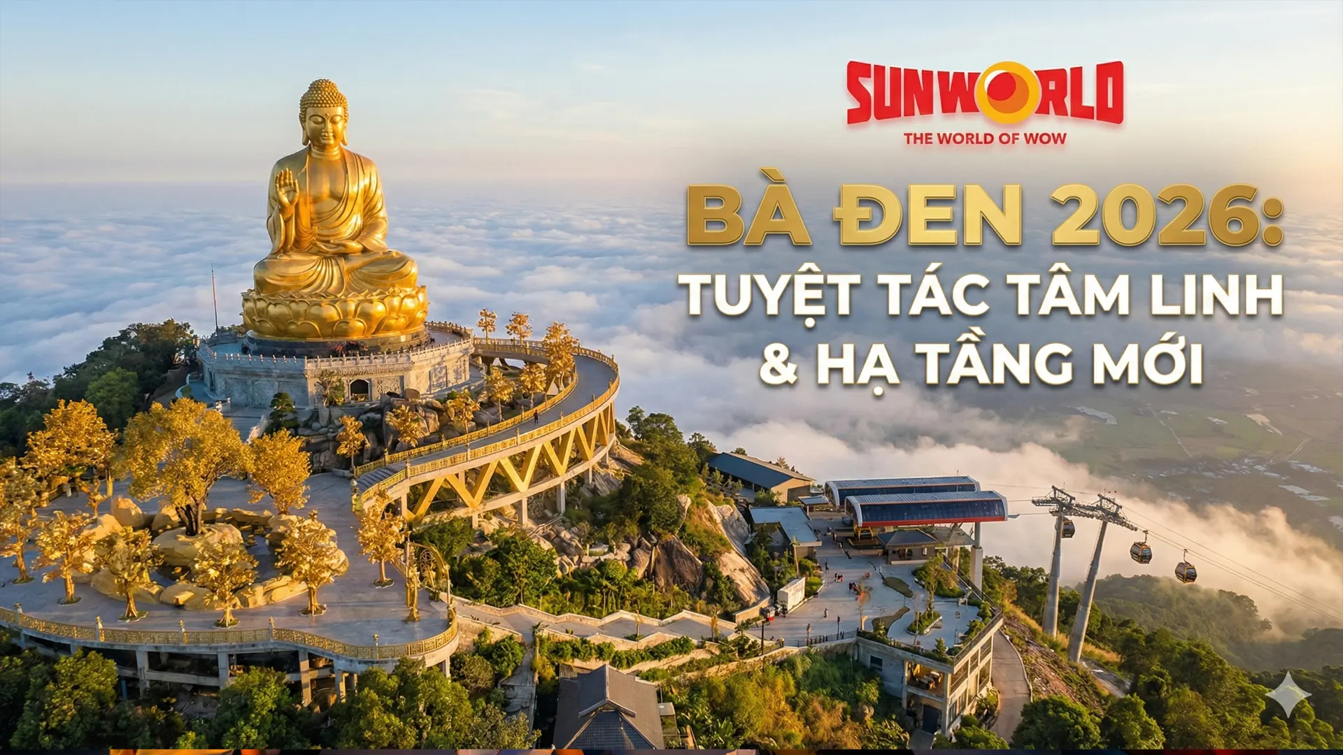 Điểm mới hạ tầng Sun World Núi Bà Đen 2026 là gì?